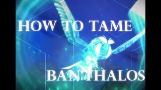 How to tame Banthalos in Dragonflight Level 60 [upl. by Sumedocin]