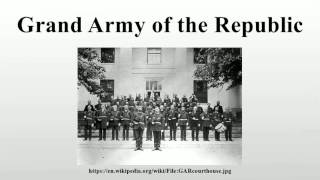 Grand Army of the Republic [upl. by Gnauq]