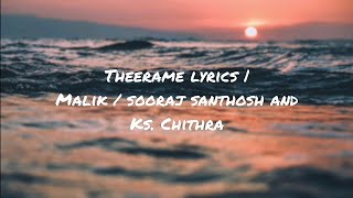 🎧Theerame lyrics  Malik  KSChithra  Sooraj Santhosh  Fahad Fasil [upl. by Hannaj]