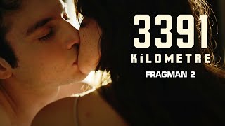 3391 Kilometre  Bir Uzak Mesafe Aşkı  Fragman 2 Sinemalarda [upl. by Barnaby]