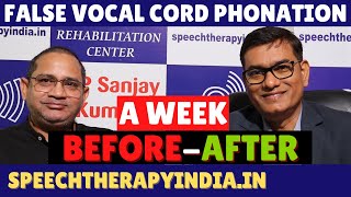 BeforeAfter  False Vocal Cord Phonation  Within A Week  By slpsanjaykumar  AIIMS Delhi Alumnus [upl. by Bolan]