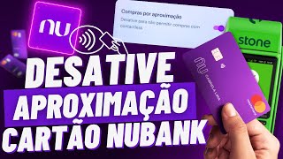 Como DESATIVAR o PAGAMENTO por APROXIMAÇÃO do CARTÃO NUBANK [upl. by Alyad610]