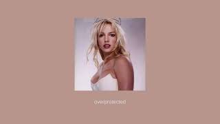 britney spears  overprotected sped up [upl. by Oreves814]