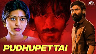 Pudhupettai Full Movie  புதுப்பேட்டை  Tamil Blockbluster Action Movie  Dhanush  Sneha [upl. by Frangos416]