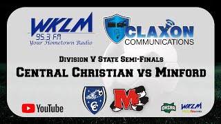 Central Christian vs Minford  OHSAA Boys Soccer Div V State SemiFinals  WKLM 953 FM [upl. by Pittel]