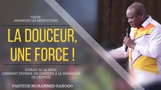 La douceur une force   Pasteur Mohammed Sanogo [upl. by Jenine]