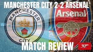 MANCHESTER CITY 22 ARSENAL  RESILIENT PERFORMANCE  MATCH REVIEW  swywtv manars premierleague [upl. by Glaser]