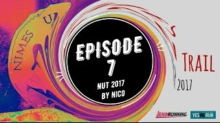 NÎMES URBAN TRAIL 2017  épisode 7 [upl. by Lindy]