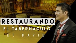 RESTAURANDO EL TABERNÁCULO DE DAVID  DANIEL PEÑA [upl. by Kcinemod766]