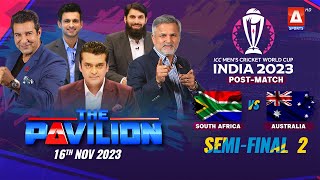 The Pavilion  SOUTH AFRICA vs AUSTRALIA  SemiFinal PostMatch Expert Analysis  16 Nov 2023 [upl. by Flan927]