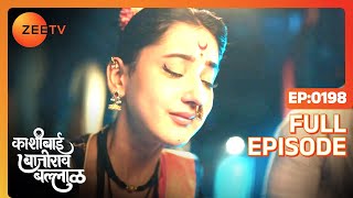 Kashibai Makes a Decision  Kashibai Bajirao Ballal  Full ep 198  Zee TV [upl. by Nerita141]