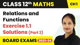 Relations and Functions  Exercise 11 Solutions Part 2  Class 12 Maths Chapter 1  CBSEIITJEE [upl. by Noirda]