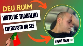 MINHA ENTREVISTA NO SEEF  Visto Procura de TRABALHO 2023  Brasileiros em Portugal [upl. by Ibrik]