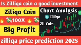 Is Zilliqa coin a good investment  Ziliqa coin 100X big profit  Ziliqa Price prediction 2025 Zil [upl. by Certie]