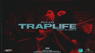 FLY LO  TRAPLIFE Official Music Video [upl. by Letnahc]