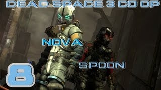 OVER RUN  Dead Space 3 wNova part 8 [upl. by Aniluap]