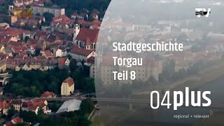 Stadtgeschichte Torgau Teil 8 [upl. by Criswell92]