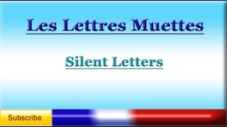 French Lesson 53  French Pronunciation  Silent Letters  Prononciation Française [upl. by Nylatsirhc48]