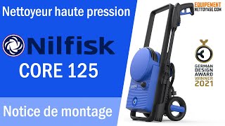 Nilfisk CORE 125 Nettoyeur haute pression  Instruction de montage et utilisation [upl. by Acyre]