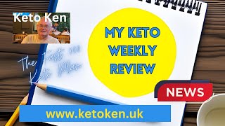 Keto Ken  A lifestyle change My Review of The Last Week How Did I Do I am under 15st [upl. by Appel260]