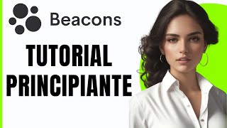 Cómo Usar Beacons para Principiantes  Tutorial Beacons [upl. by Kamp]