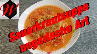 Sauerkrautsuppe ungarische Art  einfach und lecker [upl. by Temirf642]