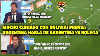 CUIDADO CON BOLIVIA PRENSA ARGENTINA HABLA DE BOLIVIA HOY  ARGENTINA vs BOLIVIA ELIMINATORIAS [upl. by Conny222]