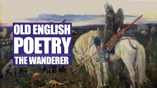 Old English Poetry The Wanderer Reading [upl. by Yonita]