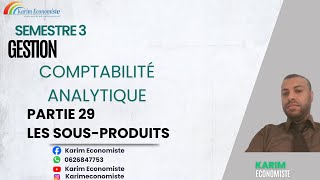 Comptabilité Analytique de Gestion S3 Partie 29 Les sousproduits [upl. by Loos]