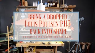 Bring a Dropped Louis Poulsen PH5 Lamp Back Into Shape [upl. by Inalaehak]