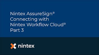 Nintex AssureSign® Connecting with Nintex Workflow Cloud®  Part 3 [upl. by Ynattib]