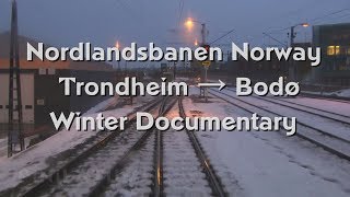 Cab Ride and Train Drivers View on the Nordland Railway Line in Norway  Winter Documentary [upl. by Assillem109]