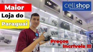 A Incrível Loja CellShop No Paraguai  Veja os Preços [upl. by Tallie]