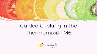 Guided Cooking in the Thermomix® TM6 [upl. by Lilaj]