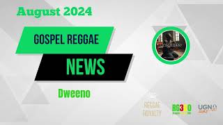 Gospel Reggae News  August 2024  UGN Radio Broadcast [upl. by Eiramasil157]