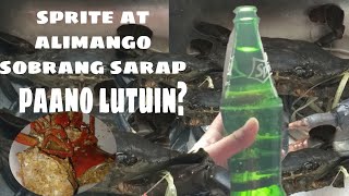 SPRITE AT ALIMANGO SOBRANG SARAP 😍🤤 PAANO LUTUIN ANG ALIMANGO [upl. by Aihsekin]