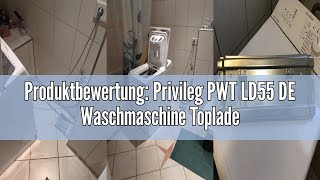 Produktbewertung Privileg PWT LD55 DE Waschmaschine Toplader  1100 UpM  55 kg  EEK D  TurnampGo [upl. by Ayahsey]