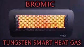 Bromic Heaters – Tungsten Smart Heat Gas [upl. by Klute]