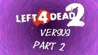 Odyssey Games Suck At Left 4 Dead 2  Versus Part 2 [upl. by Olzsal969]