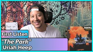 Uriah Heep The Park REACTION amp REVIEW [upl. by Rachaba815]