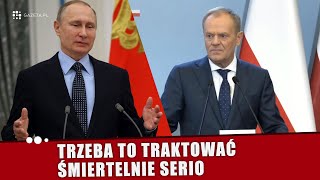 Tusk reaguje na groźby Putina quotTrzeba to traktować śmiertelnie serioquot [upl. by Aihtekal]