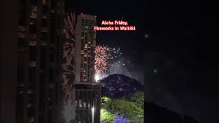 Aloha Friday Fireworks A Spectacular Show [upl. by Laius812]