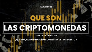 Criptomonedas Qué SON Cómo FUNCIONAN y Quién Está Detrás [upl. by Cary]