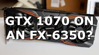 GTX 1070 on an FX6350 [upl. by Larochelle]