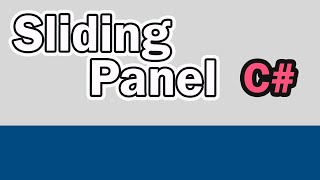 How to create a sliding panel in C  Part 08 [upl. by Annoda]