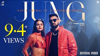 JUNG  Official Video  Gippy Grewal  Priyanka Chahar Jasmeen Akhtar  Humble Music [upl. by Chicoine]