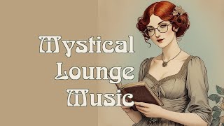 Mystical lounge music contemplative [upl. by Antonina]