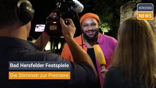 BAD HERSFELD Feier bis in den Morgen  die Stimmen zur FestspielPremiere [upl. by Moraj]