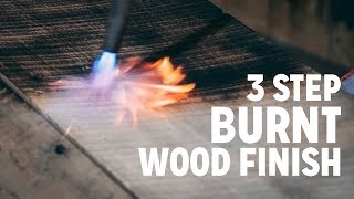 How To Finish Wood With Fire in 3 Easy Steps [upl. by Amice]