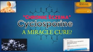 quotChronic Eczemaquot and Cyclosporine [upl. by Gilus501]